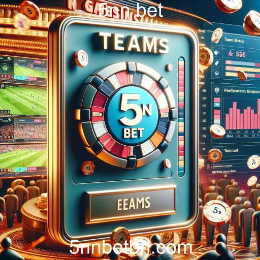 Explorando a categoria 'Equipes' no 5nn bet: Uma nova era de apostas esportivas